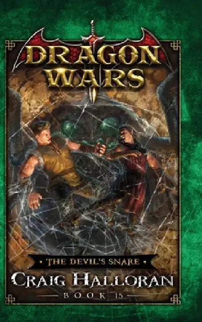 The Devil's Snare: Dragon Wars - Book 15 by Craig Halloran