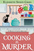 Cooking is Murder by Elizabeth Spann Craig