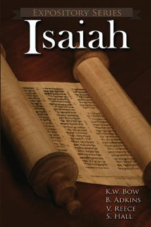Isaiah: Literary Commentaries on the Book of Isaiah by Kenneth W. Bow