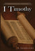 I Timothy: A Literary Commentary on Paul the Apostle's First Letter to Timothy by Edward L. Seabrooks