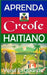 Aprenda Creole Haitiano by Ogando, Yeral E.