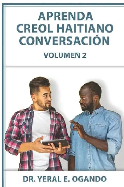 Aprenda Creol Haitiano Conversación by Ogando, Yeral E.