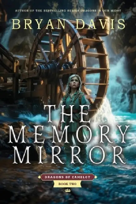 The Memory Mirror by Bryan Davis