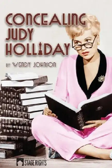Concealing Judy Holliday by Wendy Johnson