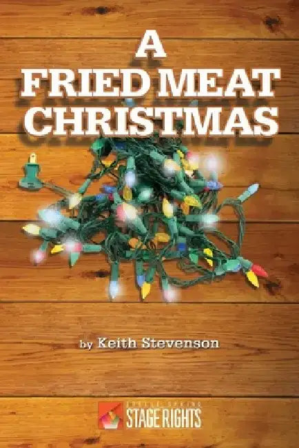 A Fried Meat Christmas by Keith Stevenson