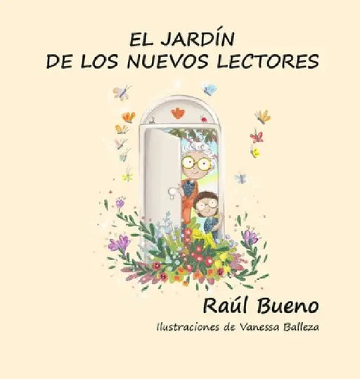 El Jardín de Los Nuevos Lectores by Raúl Bueno