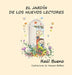 El Jardín de Los Nuevos Lectores by Raúl Bueno