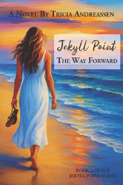 Jekyll Point: The Way Forward by Andreassen, Tricia