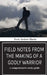 Field Notes from The Making of a Godly Warrior: A Comprehensive Study Guide by Scott A. Harris