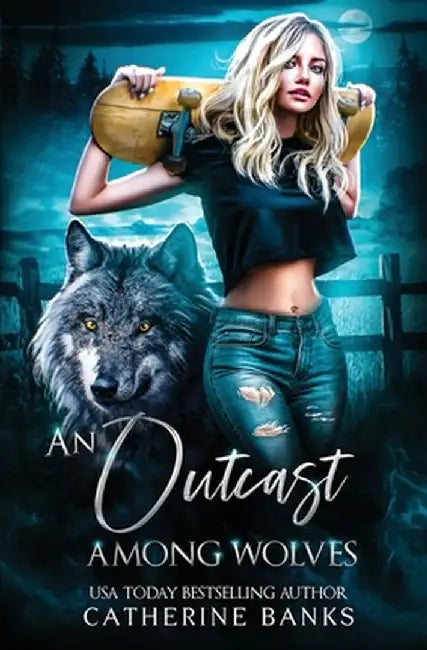 An Outcast Among Wolves by Catherine Banks