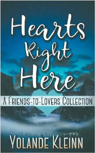 Hearts Right Here by Kleinn, Yolande