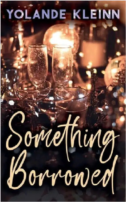 Something Borrowed by Kleinn, Yolande