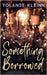 Something Borrowed by Kleinn, Yolande