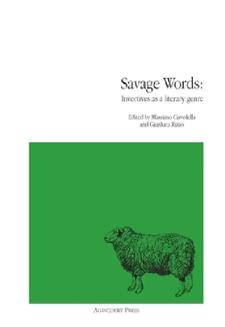 Savage Words: Invectives as a literary genre by Ciavolella, Massimo