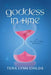 Goddess in Time by Tera Lynn Childs
