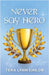 Never Say Hero by Childs, Tera Lynn