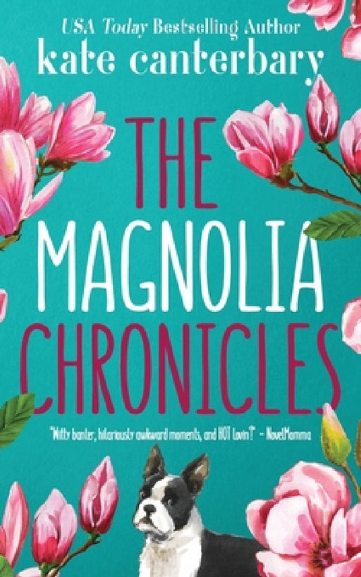 The Magnolia Chronicles: Adventures in Dating by Kate Canterbary