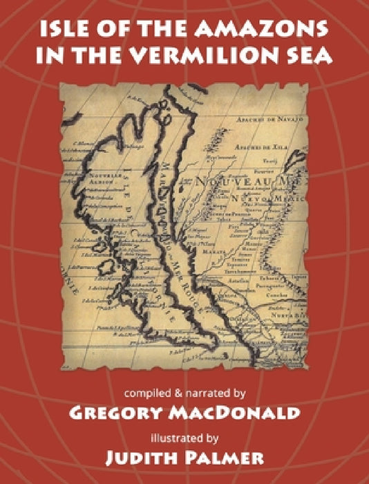 Isle of the Amazons in the Vermilion Sea by Gregory MacDonald, Judith Palmer