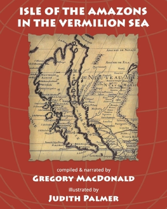 Isle of the Amazons in the Vermilion Sea by Gregory MacDonald, Judith Palmer