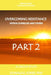 Seeking Peace Through Reconciliation Overcoming Resistance Within Ourselves And Others A Group Study Part 2 by Donald E. Jones