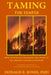 Taming The Temper How To Manage The Raging Fire Within Us And Preserve Our Relationships For Personal Or Group Study With Workbook Questions And Answe by Donald E. Jones