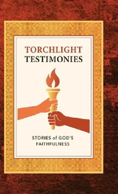 Torchlight Testimonies: Stories of God's Faithfulness by Sally Burke, Sharon Gamble, Terry Tamashiro Harris