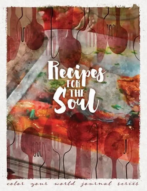 Recipes for the Soul by Annette Bridges