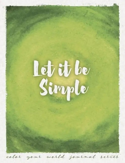 Let It Be Simple by Annette Bridges