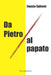 Da Pietro al papato by Salvoni, Fausto