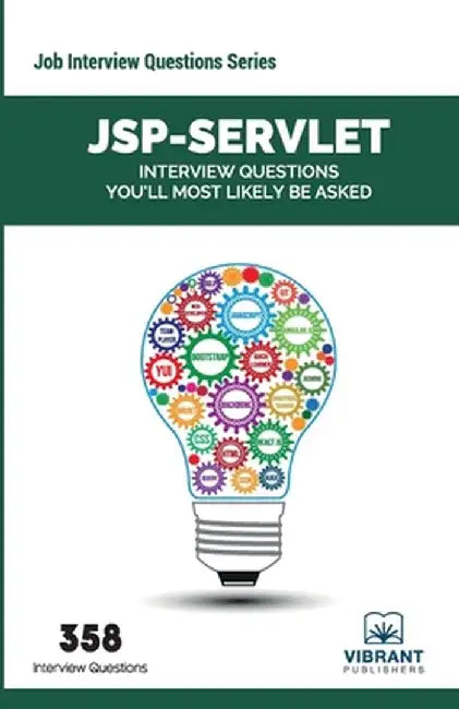 JSP-Servlet Interview Questions You'll Most Likely Be Asked by Vibrant Publishers