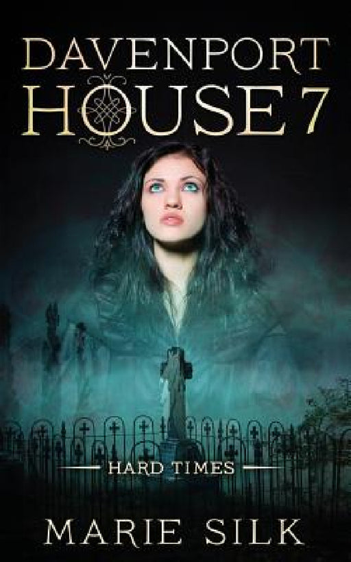 Davenport House 7: Hard Times by Marie Silk