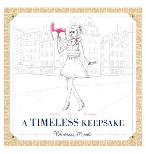 A Timeless Keepsake by Charisse Marei