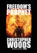 Freedom's Prophet by Christopher Woods