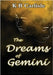 The Dreams of Gemini by Carlisle, K. B.