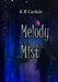 A Melody in the Mist by K. B. Carlisle