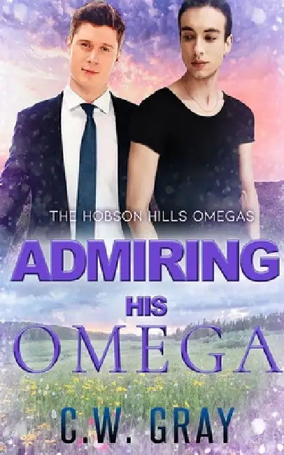 Admiring His Omega by C. W. Gray