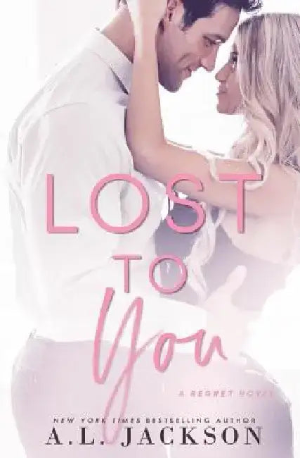Lost to You by A. L. Jackson