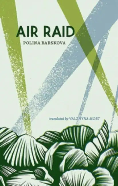 Air Raid by Polina Barskova
