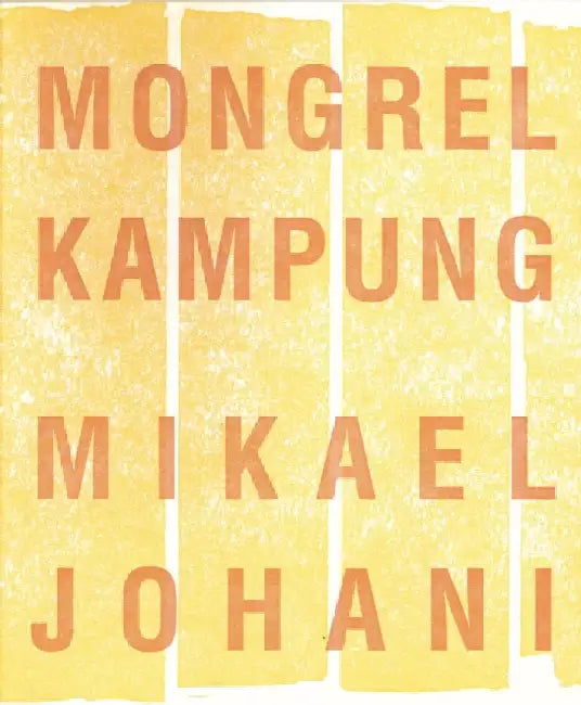 Mongrel Kampung by Mikael Johani