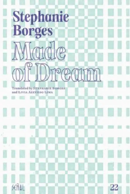Made of Dream by Stephanie Borges