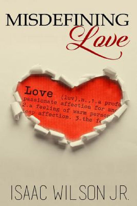 Misdefining Love by Issac Wilson