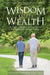 Wisdom Before Wealth: Principles of Wealth Creation and Financial Independence for the Next Generation by Randall Sanada Cfp Cka