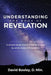 Understanding the Book of Revelation: A Simple Study of End Times and Verse by Verse Study of Revelation by D. Min David Baxley