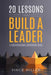 20 Lessons That Build a Leader: A Conversational Mentoring Guide by Vince Miller