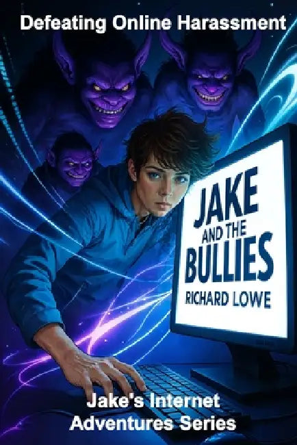 Jake and the Bullies by Richard Lowe