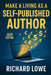 Make a Living As a Self-Published Author by Richard Lowe