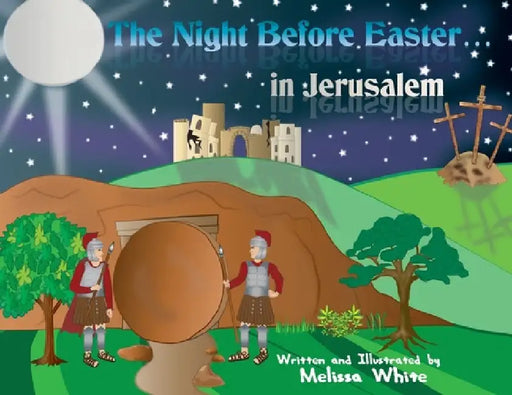 The Night Before Easter in Jerusalem by Melissa F. White