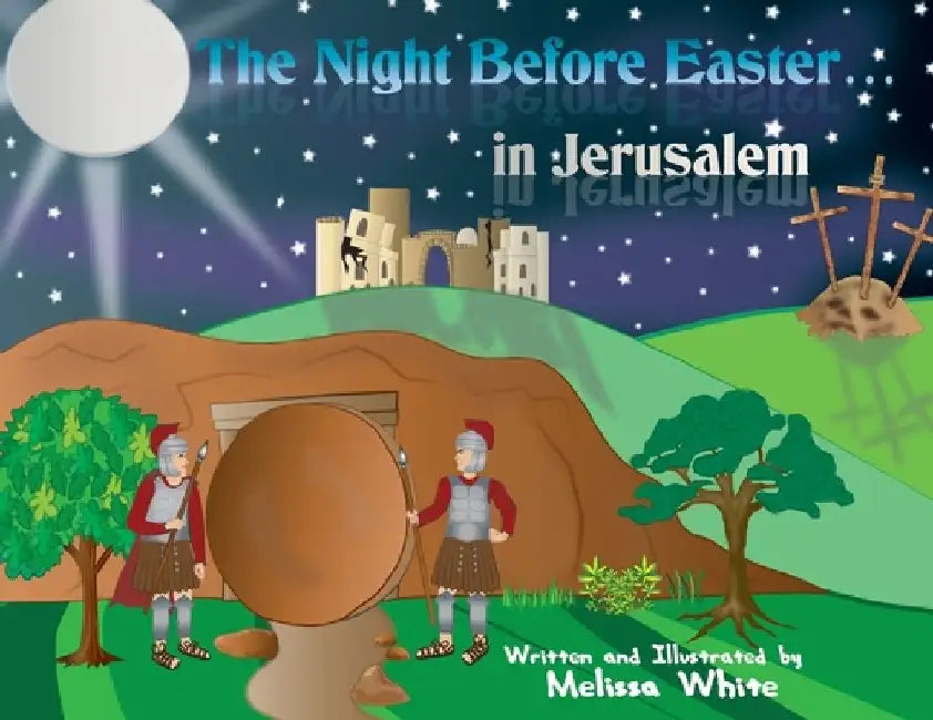 The Night Before Easter in Jerusalem by Melissa F. White