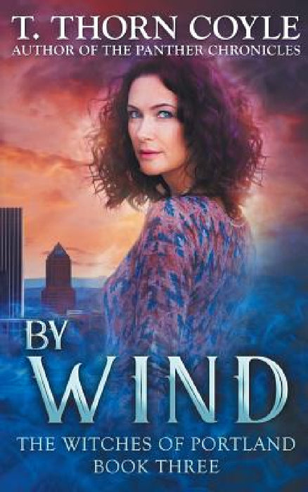 By Wind by T. Thorn Coyle