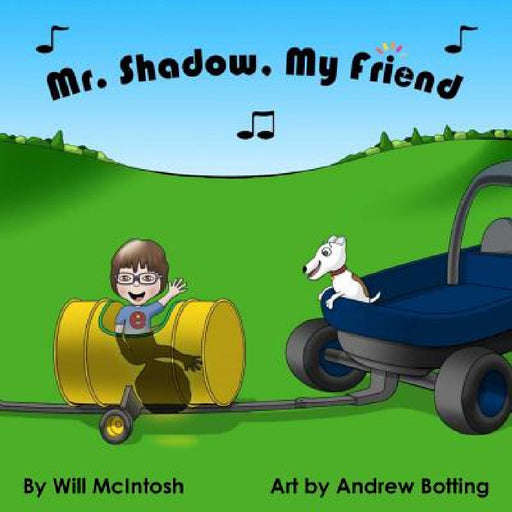 Mr. Shadow, My Friend by Will McIntosh, Andrew Botting